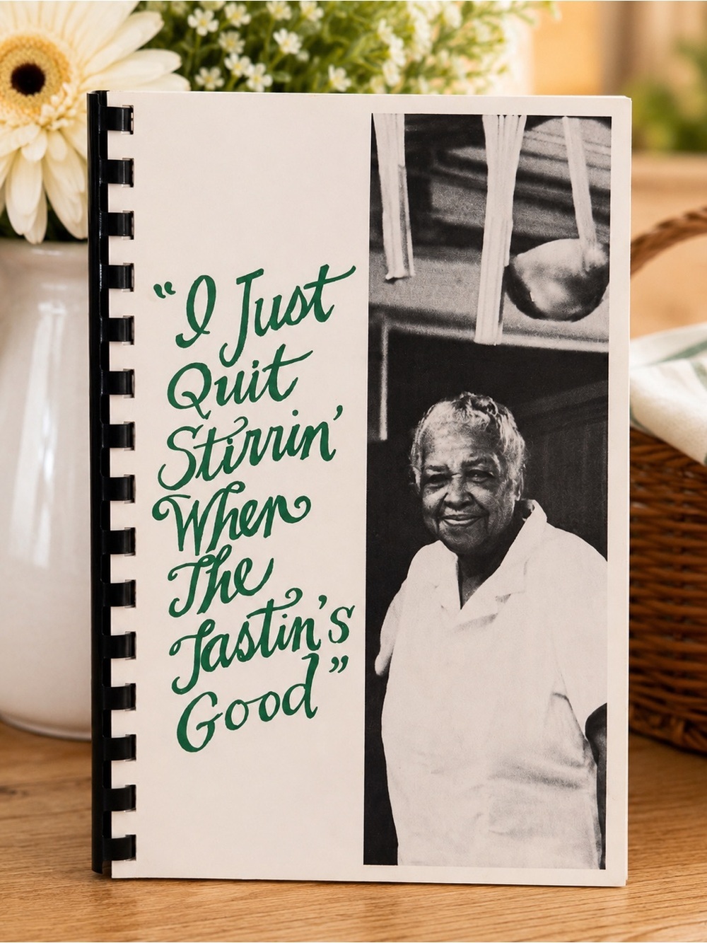 NEW Vintage Rare Cookbook I Just Quit Stirrin' When The Tastin's Good Cookbook